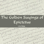 Golden Sayings of Epictetus, The by EPICTETUS