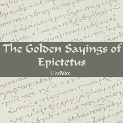 Golden Sayings of Epictetus, The by EPICTETUS