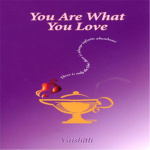 You Are What You Love