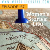 Episode 167: Womens Stories Series - Lisa