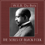 Souls of Black Folk, The by DU BOIS, W. E. B.