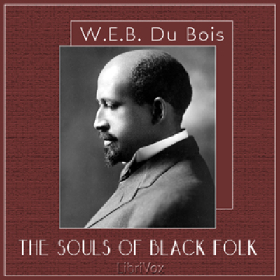 Souls of Black Folk, The by DU BOIS, W. E. B.
