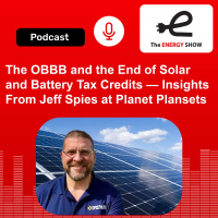 The OBBB and the End of Solar and Battery Tax Credits — Insights From Jeff Spies at Planet Plansets