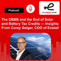 The OBBB and the End of Solar and Battery Tax Credits — Insights From Corey Geiger, COO of Enstall