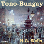 Tono-Bungay by WELLS, H. G.