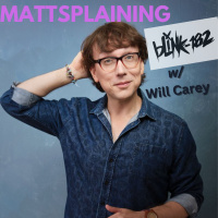 Mattsplaining - Blink 182