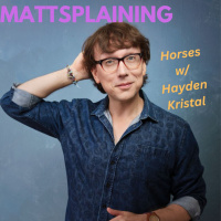 Mattsplaining - Horses