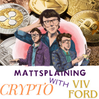 Mattsplaining - Crypto 