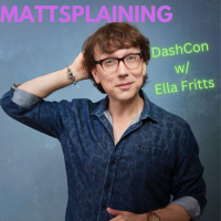 Mattsplaining - DashCon