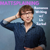 Mattsplaining - Romance Writing