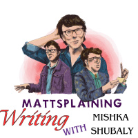Mattsplaining - Writing