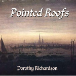 Pointed Roofs by RICHARDSON, Dorothy