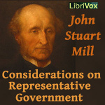 Considerations on Representative Government by MILL, John Stuart