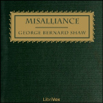 Misalliance by SHAW, George Bernard