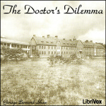 Doctors Dilemma, The by SHAW, George Bernard