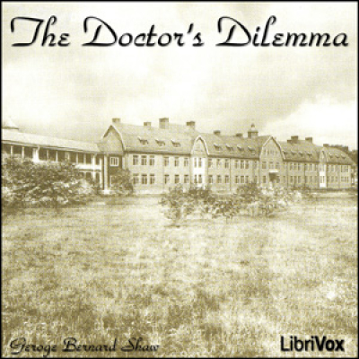 Doctors Dilemma, The by SHAW, George Bernard