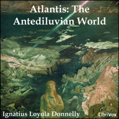 Atlantis: The Antediluvian World by DONNELLY, Ignatius Loyola