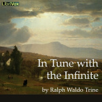 In Tune with the Infinite by TRINE, Ralph Waldo