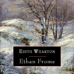Ethan Frome by WHARTON, Edith