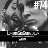 LondonGigGuide #74 - 11/11/14 - Your weekly, no nonsense guide to smaller London gigs
