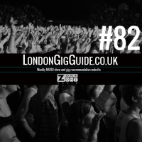 LondonGigGuide #82 - 27/01/15 - Your weekly, no nonsense guide to smaller London gigs
