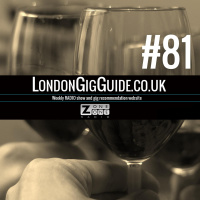 LondonGigGuide #81 - 20/01/15 - Your weekly, no nonsense guide to smaller London gigs