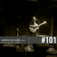 LondonGigGuide #101 - 09/06/15 - Your weekly, no nonsense guide to smaller London gigs