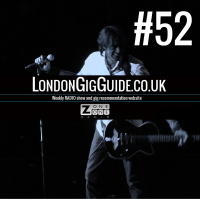 LondonGigGuide #52 - 19/05/14 - Your weekly, no nonsense, no bullshit guide to London gigs