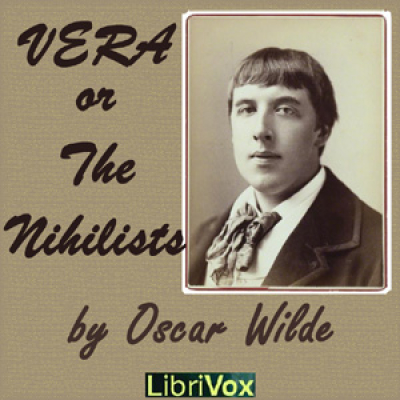 Vera or the Nihilists by WILDE, Oscar
