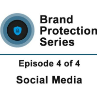 Online Brand Protection | Ep.4 of 4 | Social Media Networks