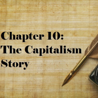Chapter 10: The Capitalism Story
