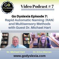 Go Dyslexia Episode 7: Rapid Automatic Naming and Multisensory Methods with Guest Dr. Michael Hart and Host Dr. Erica Warren