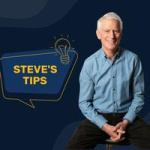 Steves Tips