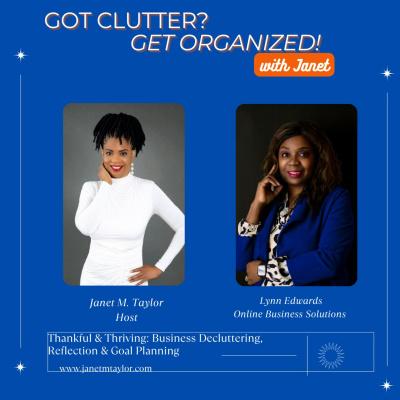 Got Clutter? Get Organized! With Janet