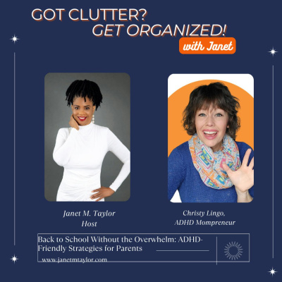 Got Clutter? Get Organized! With Janet