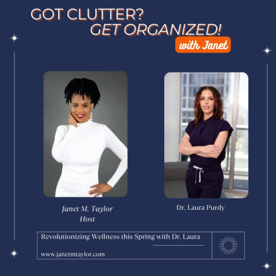 Got Clutter? Get Organized! With Janet