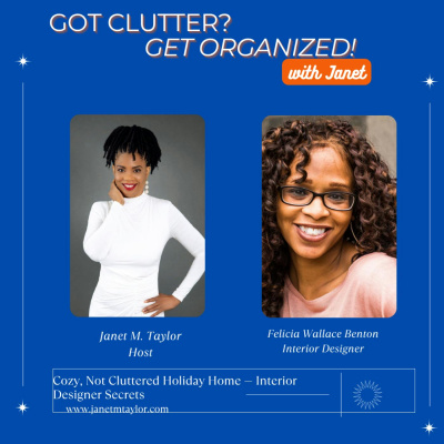 Got Clutter? Get Organized! With Janet