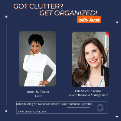 Got Clutter? Get Organized! With Janet