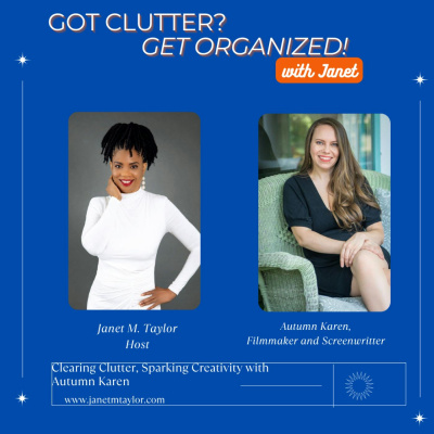 Got Clutter? Get Organized! With Janet