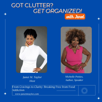 Got Clutter? Get Organized! With Janet