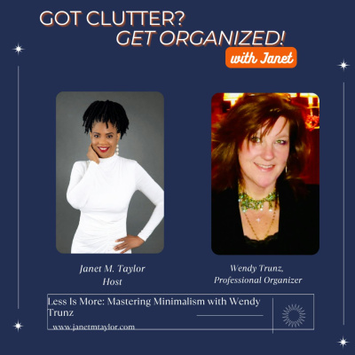 Got Clutter? Get Organized! With Janet