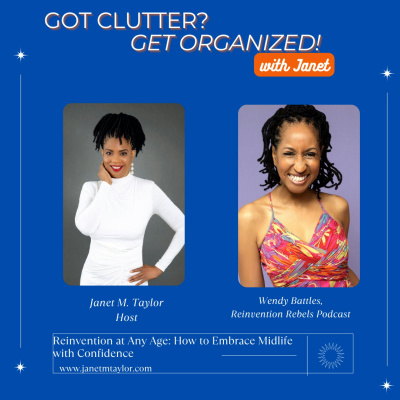 Got Clutter? Get Organized! With Janet