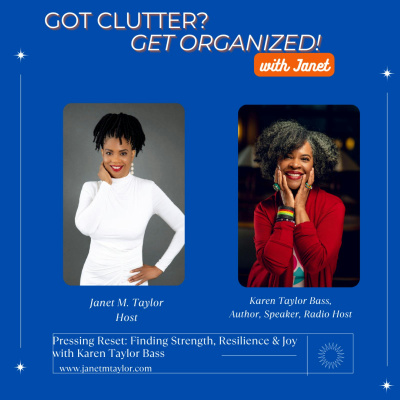 Got Clutter? Get Organized! With Janet
