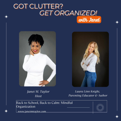 Got Clutter? Get Organized! With Janet