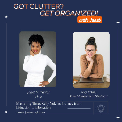 Got Clutter? Get Organized! With Janet