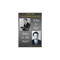 Master W.D FARD Muhammad, The Nation Of Islam  Dr. Malachi Z. York