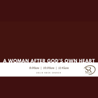A Woman After Gods Own Heart