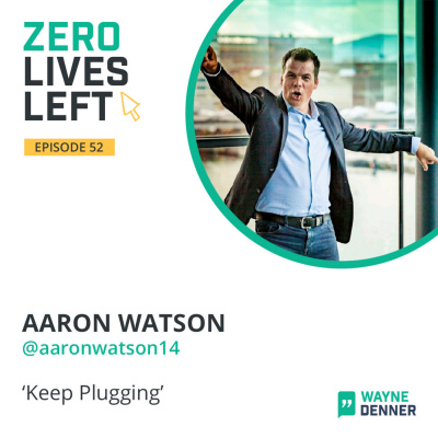 Zero Lives Left Business, Career  Life Podcast
