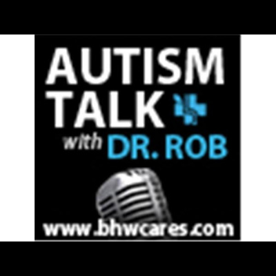 Autism Talk W Dr. Rob
