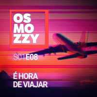 #8 – É Hora De Viajar